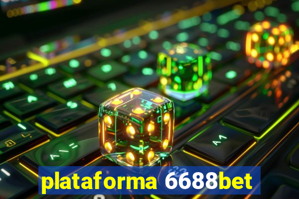 plataforma 6688bet